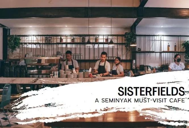 Sisterfields - Cafes - Seminyak